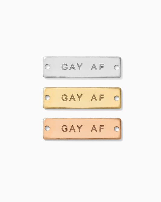 Gay AF Bar Connector, CN34